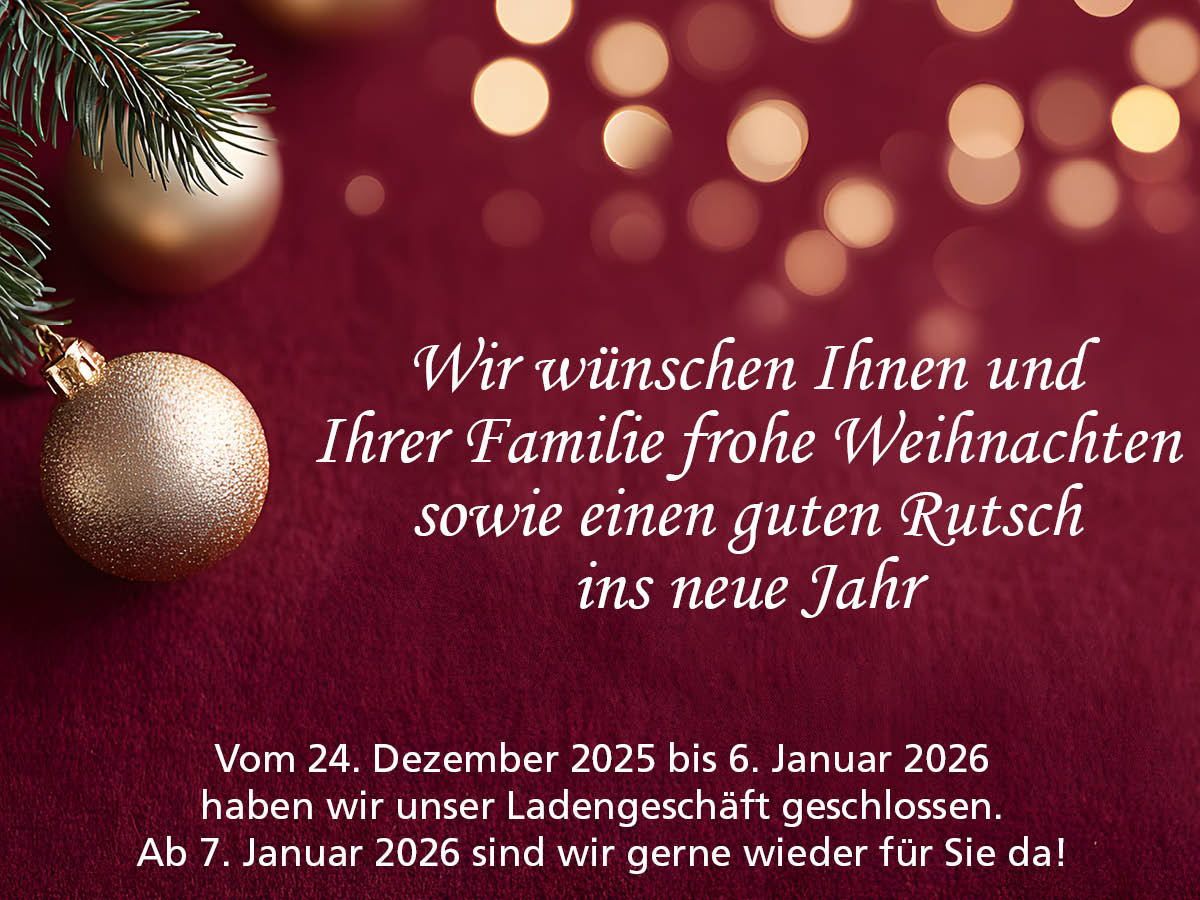 Wir wünschen Ihnen und Ihrer Familie frohe Weihnachten sowie einen guten Rutsch ins neue Jahr.